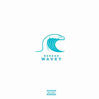 Wavey by Berano