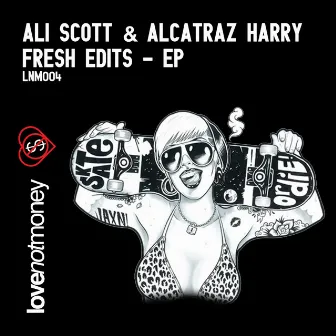 Fresh Edits EP by Alcatraz Harry