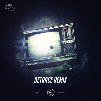 Game On [Detrace Remix] by Detrace