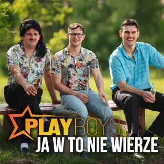 Ja w to nie wierzę (Original Mix) by Playboys