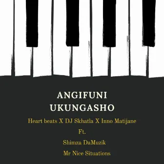 Angifuni Ukungasho by Dj Skhatla