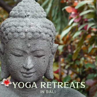 Yoga Retreats in Bali: Reflections of a Tranquil Paradise by Buddha Bali World