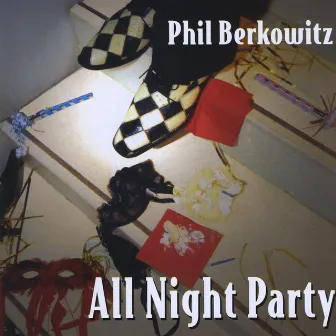 All Night Party by Phil Berkowitz