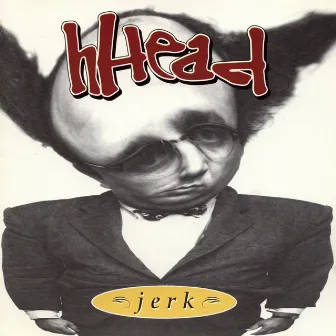 Jerk by hHead