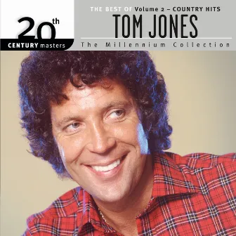 The Best Of Tom Jones Country Hits 20th Century Masters The Millennium Collection by Tom Jones