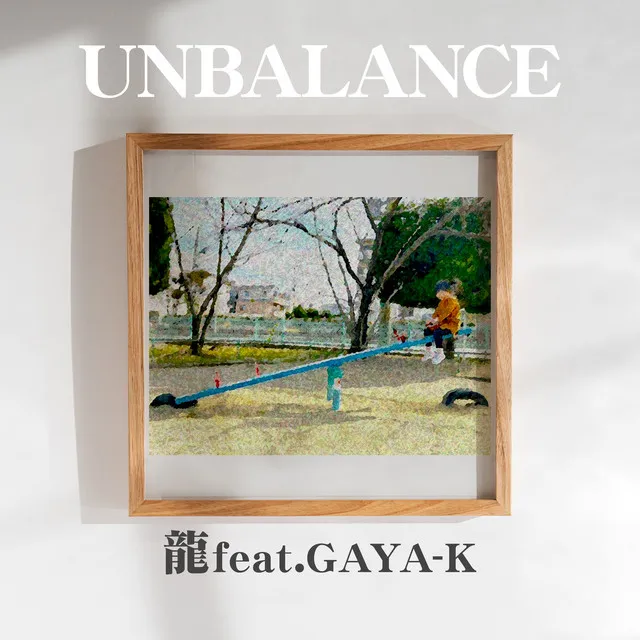 UNBALANCE (feat. GAYA-K)