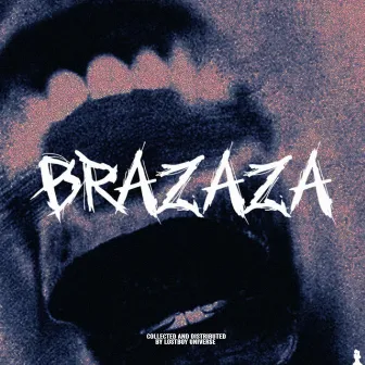 BRAZAZA by PHONKMASTER FLASH