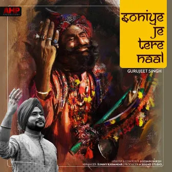 Soniye Je Tere Naal by Gurujeet Singh