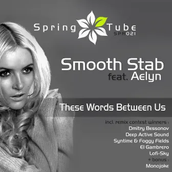 These Words Between Us by Smooth Stab