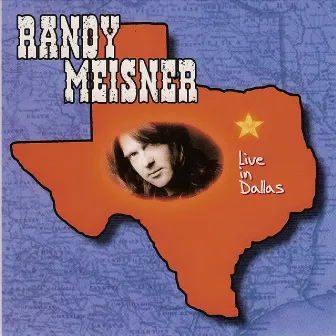 Live In Dallas by Randy Meisner