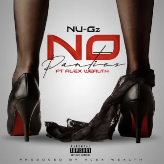 No Panties by Nu Gz