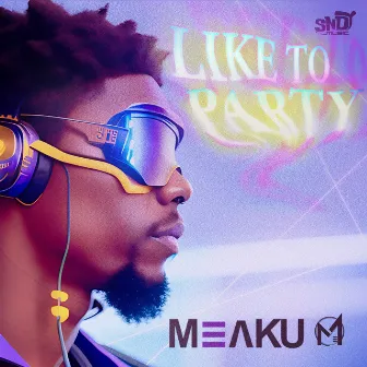 Like To Party by Meaku