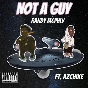 Not a Guy (feat. Azchike) by Randy McPhly