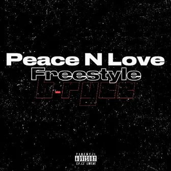 Peace N Love by B-Ryce