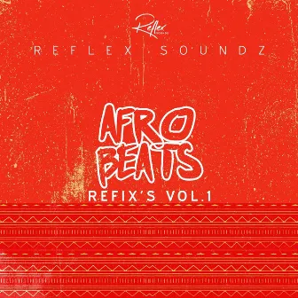 Afrobeats Refix by Reflex Soundz