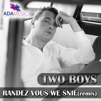 Randez Vous we Śnie by Two Boys