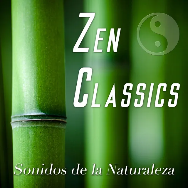 Zen Classics - Música Tradicional Asiática con los Sonidos de la Naturaleza