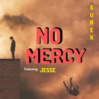 NO MERCY by Surex Kiss