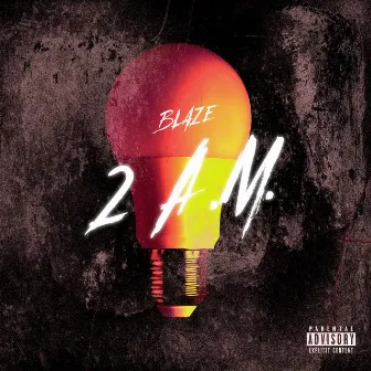 2 A.M. by Blaze