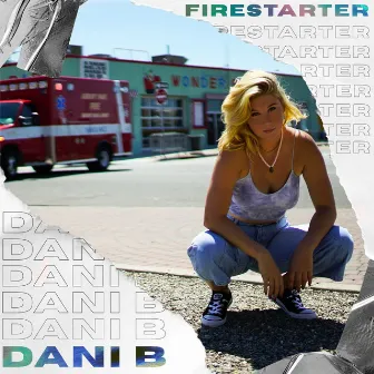 Firestarter by Dani B.