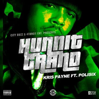 Hunnit Grand by Kris Payne