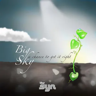 Big Sky: A Chance To Get It Right by The Syn