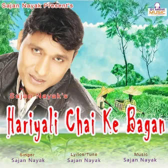 Hariyali Chai Ke Bagan by Sajan Nayak