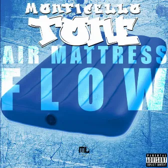 Air Mattress Flow by Monticello Tone