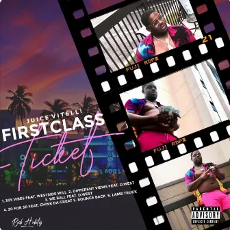 First Class Ticket by Juice Vitelli