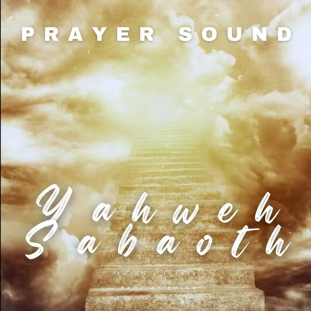 Yahweh Sabaoth (Prayer Sound)