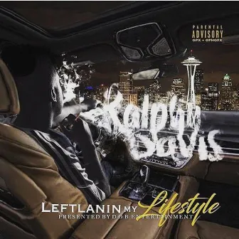 Leftlanin' My Lifestyle by Ralphy Davis