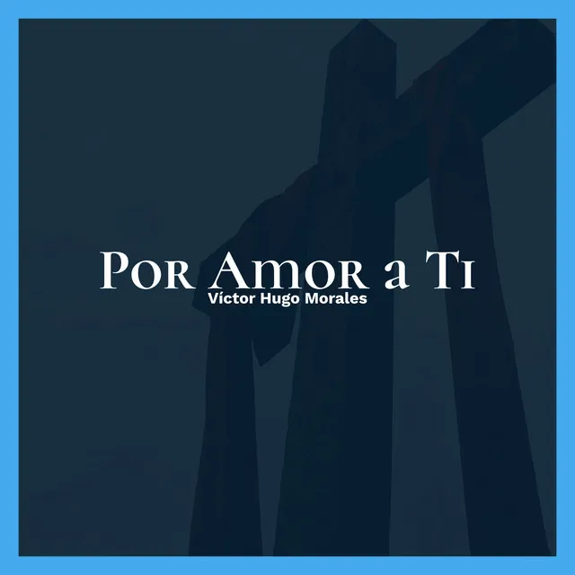 Por Amor a Ti