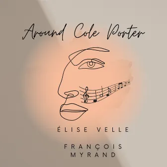 Around Cole Porter by Élise Velle