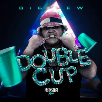 Double Cup by BIG PEW