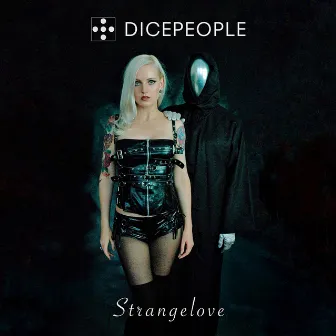 Strangelove by Dicepeople