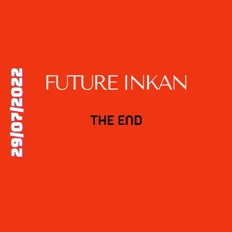 The End by Future Inkan