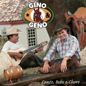 Canto, Bebo e Choro by Gino & Geno