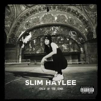 Talk of The Town by Slim Haylee