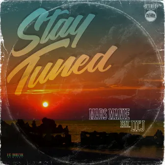 Stay Tuned by MARS MANIE