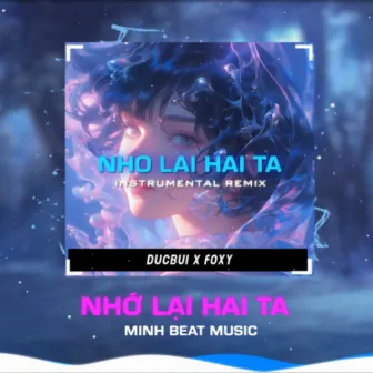 NHỚ LẠI HAI TA by Minh Beat Music