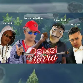 Deixei Ela Torra (Brega Funk) by O Excluído