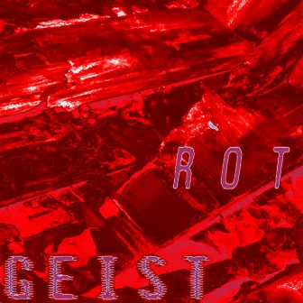 ROT by Geist