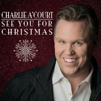 See You For Christmas by Charlie A'Court