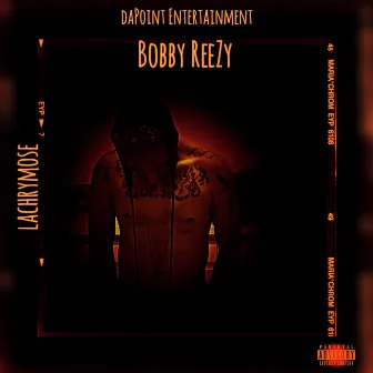 LACHRYMOSE by Bobby ReeZy