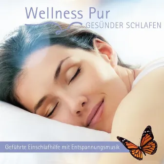 Gesünder Schlafen, Geführte Einschlafhilfe mit Entspannungsmusik by Wellness Pur