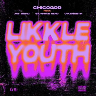 Likkle Youth (feat. Jay Bahd, Skyface SDW and O'Kenneth) by Chicogod