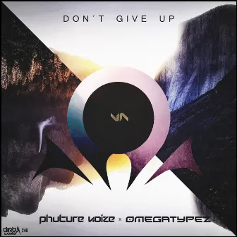 Don't Give Up by Phuture Noize