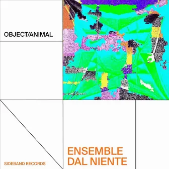 Object / Animal by Ensemble Dal Niente