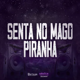 Senta no Mago Piranha by Mc K'Leu