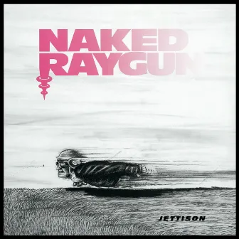 Jettison by Naked Raygun